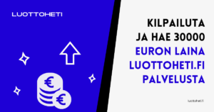 Kilpailuta ja hae 30000 euron laina Luottoheti.fi palvelusta