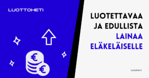 Luotettavaa ja edullista lainaa eläkeläiselle